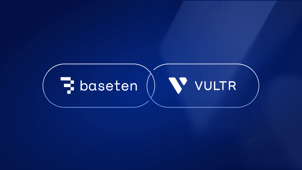 Deploy and Scale AI Inference Faster with Baseten on Vultr Cloud GPU
