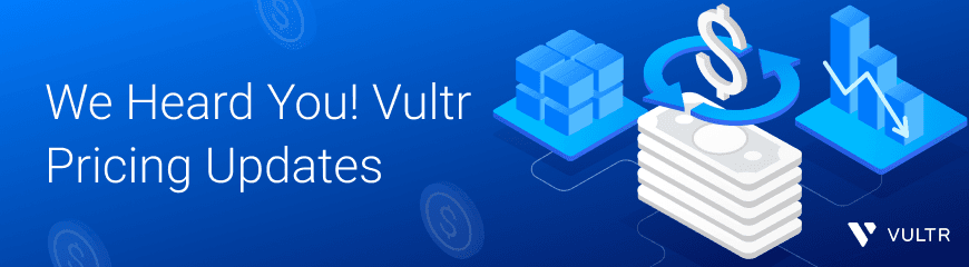 Pricing Updates: cPanel, Plesk, and Vultr Cloud GPU