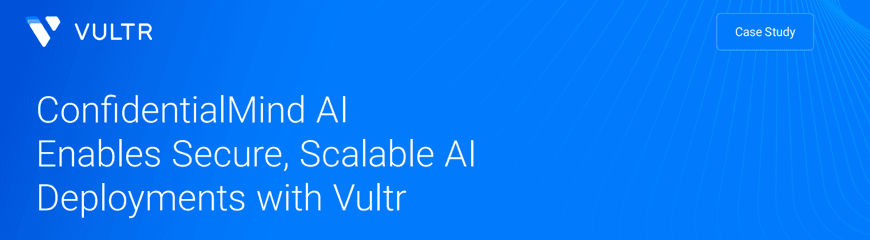 How ConfidentialMind powers enterprise AI deployments with Vultr’s AMD Instinct™ GPUs
