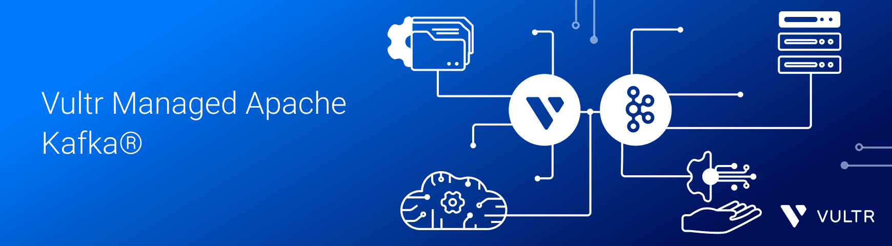 Announcing Vultr Managed Apache Kafka®