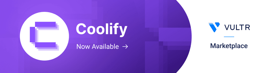 Simplify Your Software Development with Coolify on Vultr Marketplace