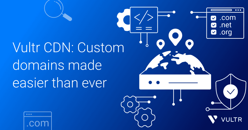 Simplifying Custom Domains with Vultr CDN_mobile
