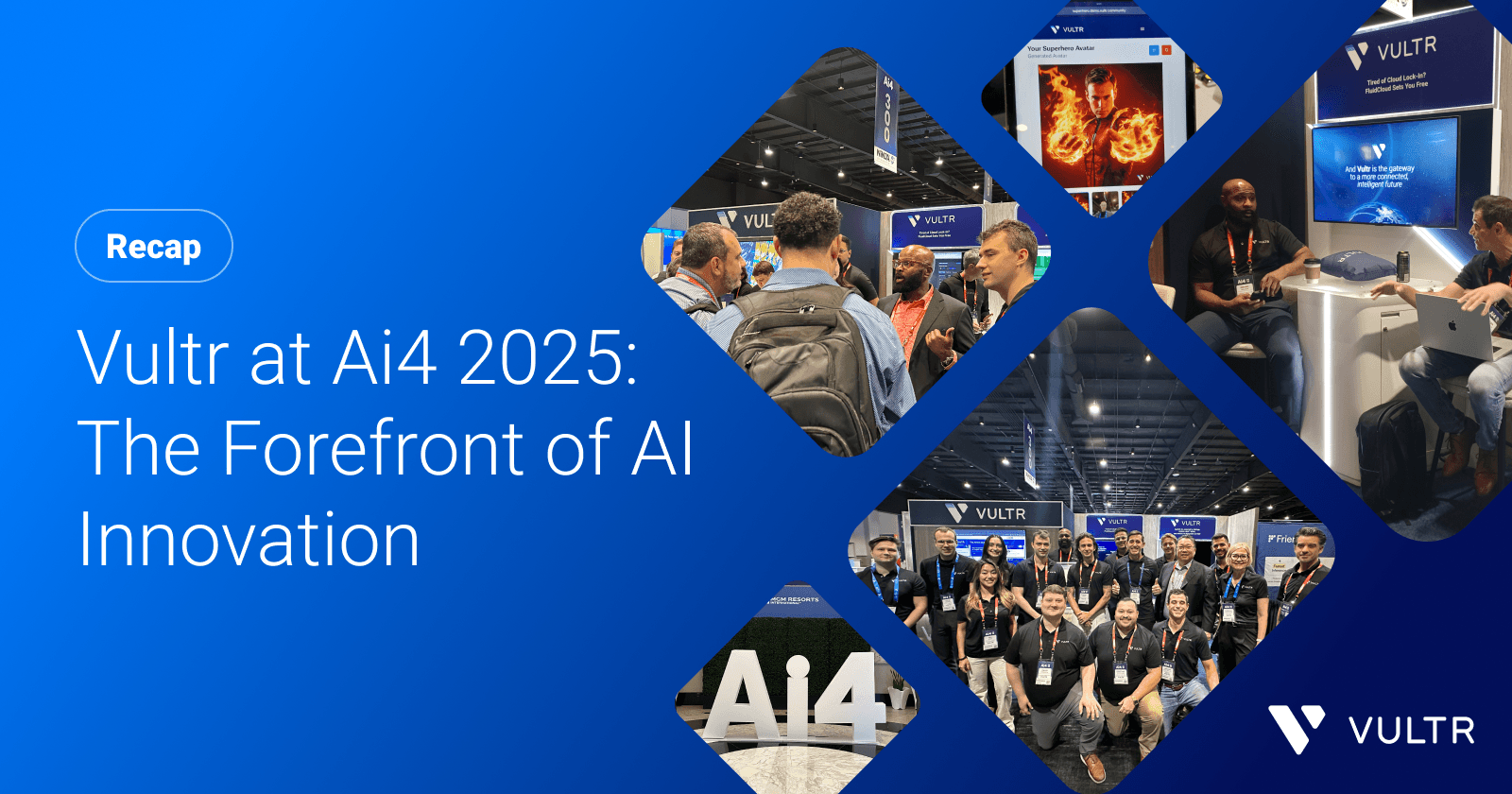 Vultr at Ai4 2025: At the Forefront of AI Innovation in Las Vegas_mobile