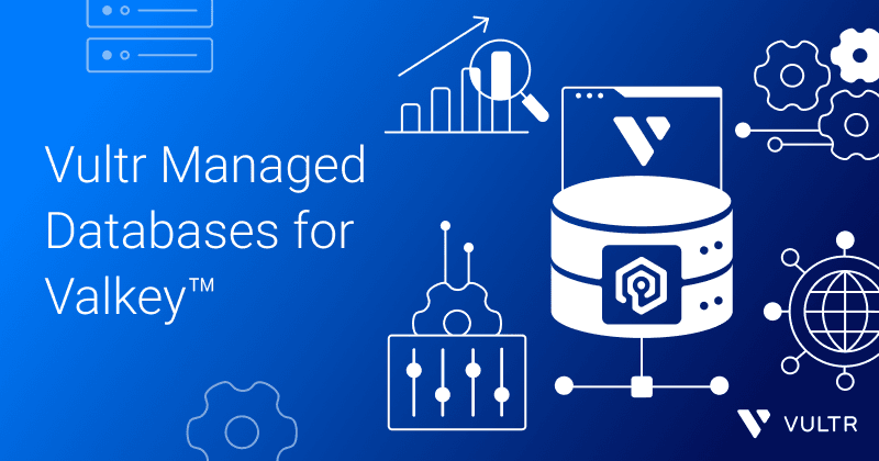 Vultr Managed Databases for Caching is now Vultr Managed Databases for Valkey™_mobile