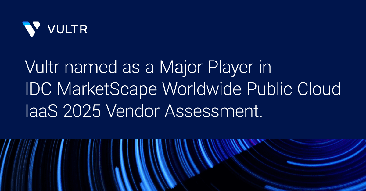 Vultr Named a Major Player in IDC MarketScape for Worldwide Public Cloud IaaS_mobile