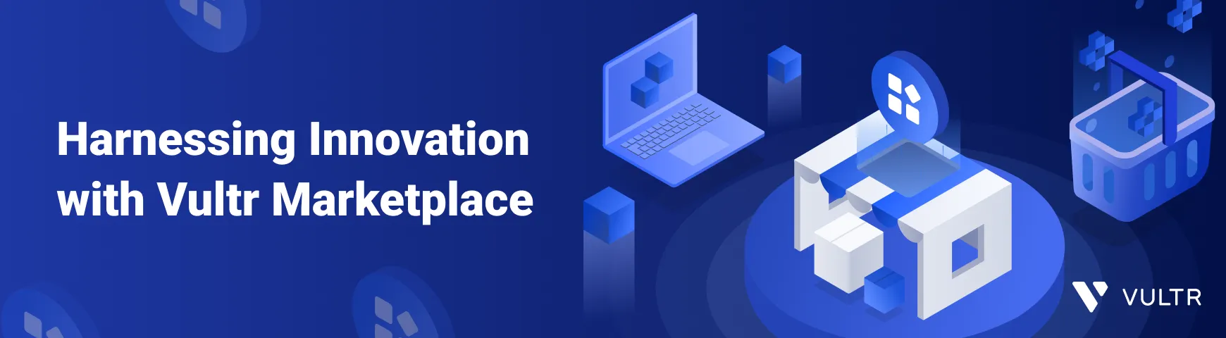  Unlock the Power of the Cloud with Vultr Marketplace