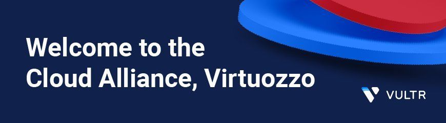 Cloud Freedom Redefined with Vultr and Virtuozzo