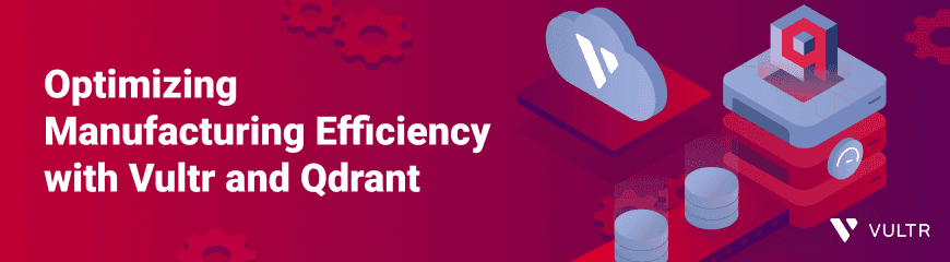 Harnessing the Power of AI and Vector Databases in Manufacturing