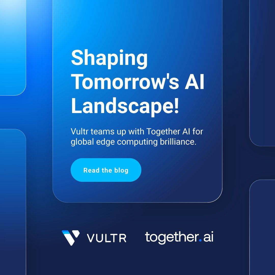 Together AI and Vultr Partner to Scale Generative AI at the Edge_mobile