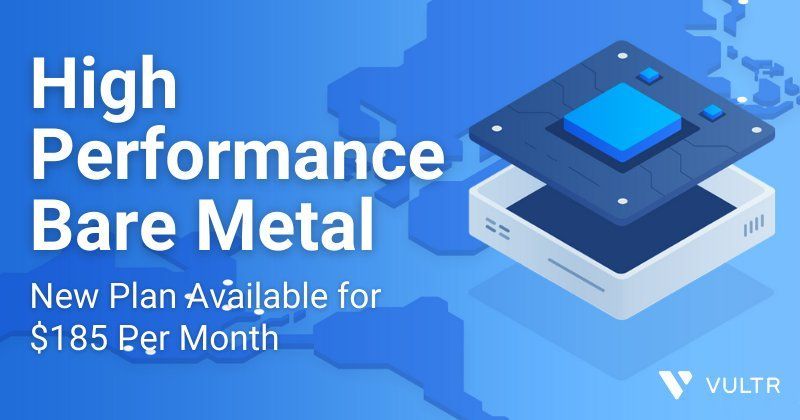 Introducing a New Vultr Bare Metal Plan for $185 per Month_mobile