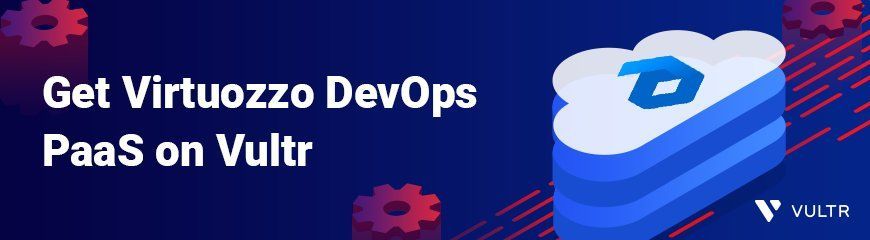 Virtuozzo DevOps PaaS on Vultr Marketplace Now