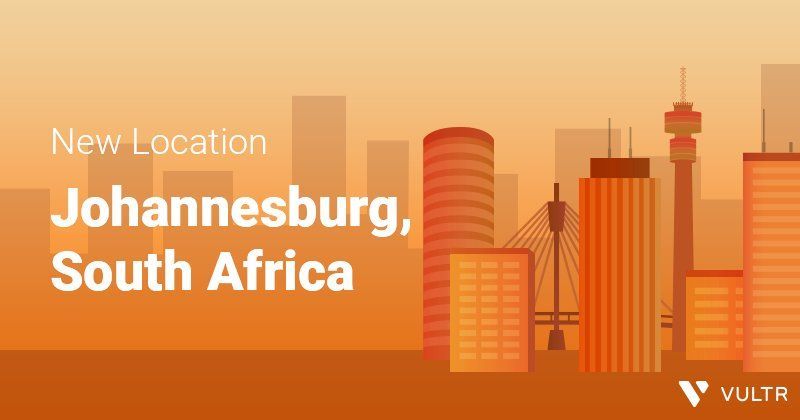 Vultr announces new data center location in Johannesburg, South Africa._mobile
