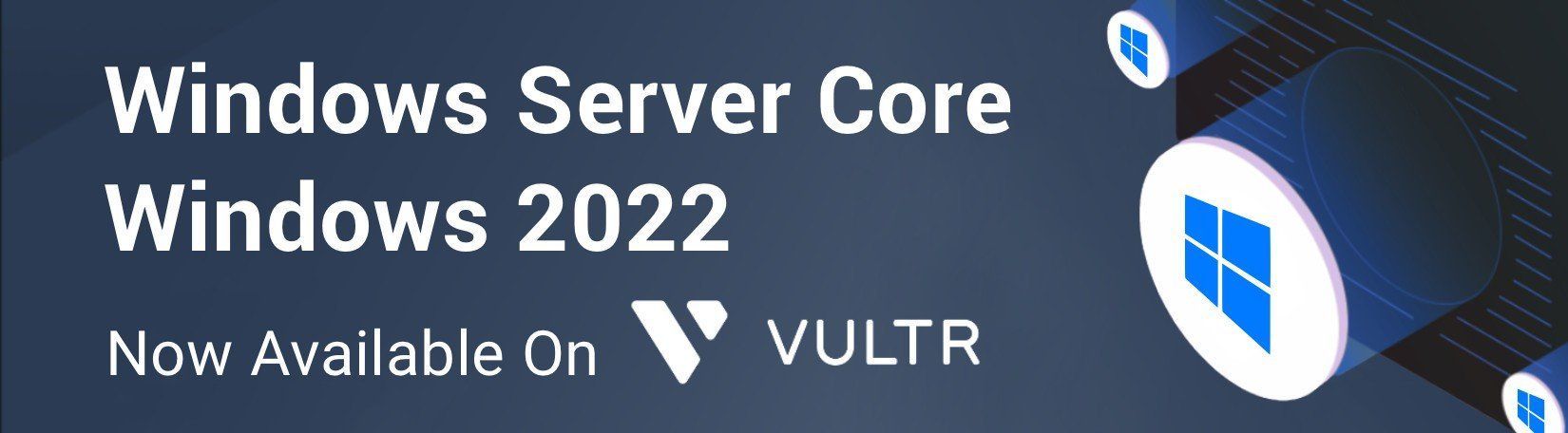 More Windows Server Options Now Available on Vultr