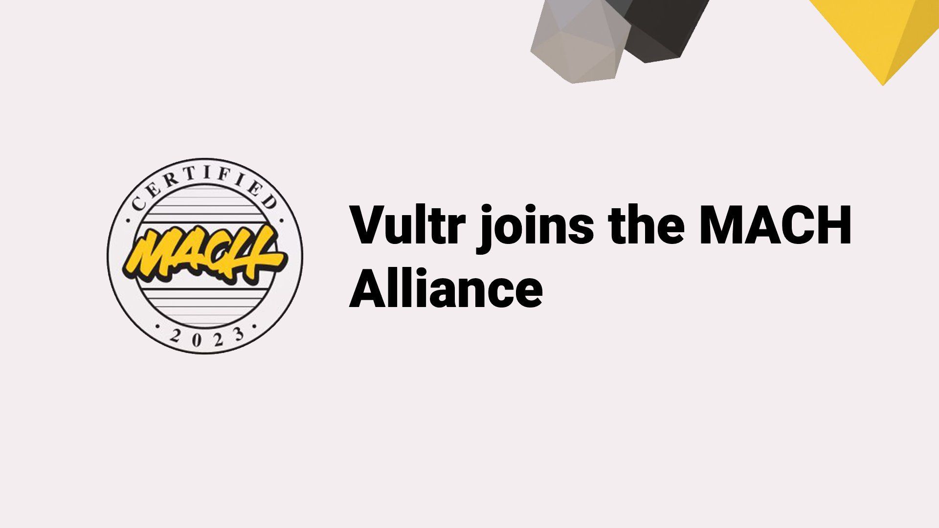 Vultr Earns Prestigious MACH Alliance Certification_mobile