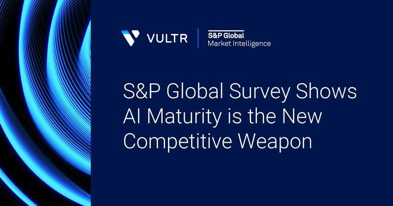 New Report from S&P Global Market Intelligence and Vultr Provides Unique Glimpse into Path to AI Maturity_mobile