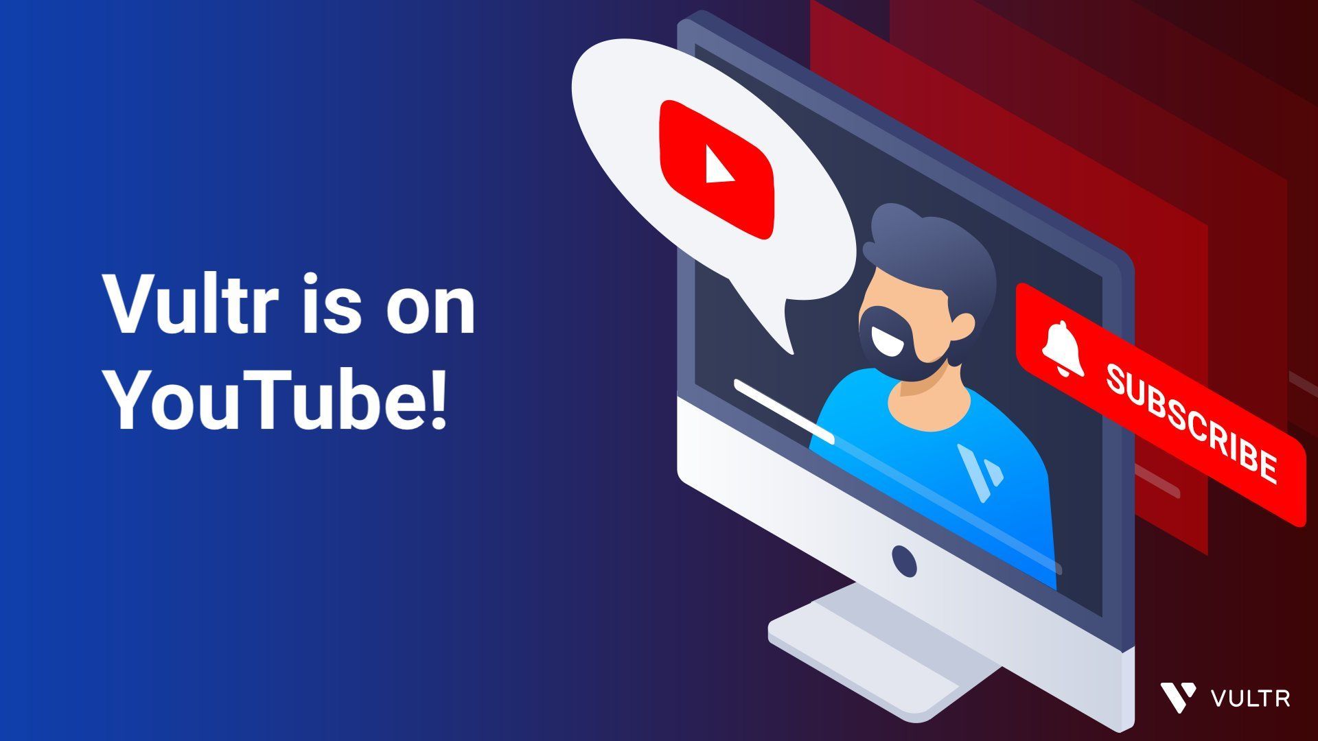 Vultr Broadcasting on YouTube: Don’t Forget to Hit Subscribe!_mobile