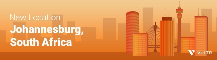 Vultr announces new data center location in Johannesburg, South Africa.