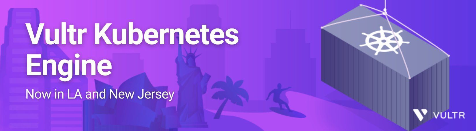 Vultr Kubernetes Engine Beta is Available in LA and NJ
